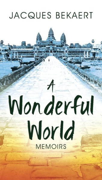 A Wonderful World: Memoirs