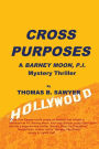 CROSS PURPOSES: A Barney Moon, P.I. Mystery Thriller