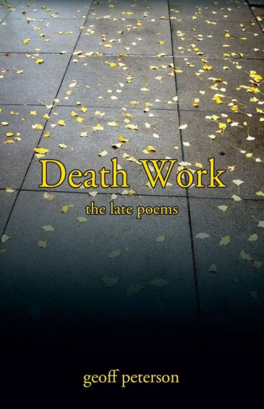 Death Work: the late poems