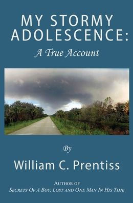 My Stormy Adolescence: A True Account