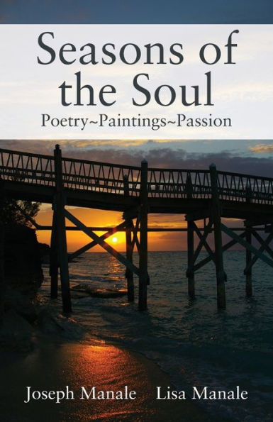 Seasons of the Soul: Poetry Paintings Passion