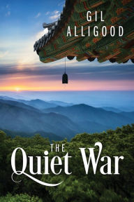 Title: The Quiet War, Author: Gil Alligood