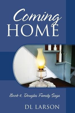 Coming Home: Book 4, Douglas Family Saga