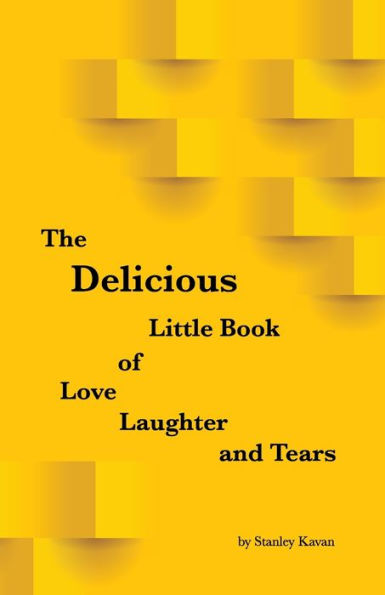 The Delicious Little Book of Love, Laughter and Tears