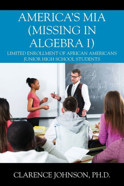 America's MIA (Missing Algebra I): Limited Enrollment of African Americans Junior High School Students