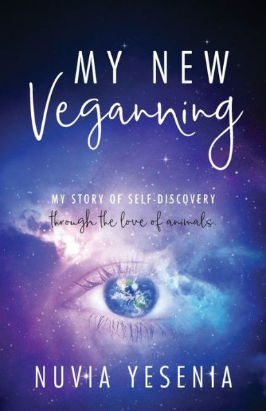 My New Veganning: My story of self-discovery through the love of animals.