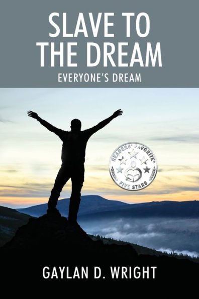 Slave to the Dream: Everyone's Dream