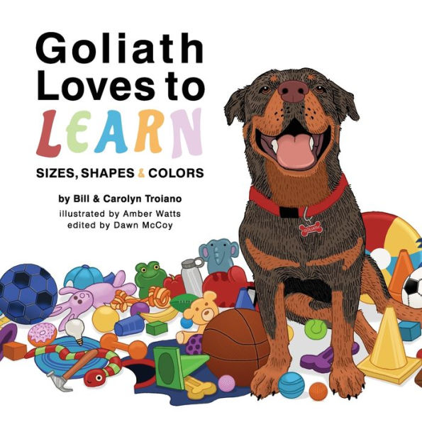 Goliath Loves to Learn: Sizes, Shapes and Colors