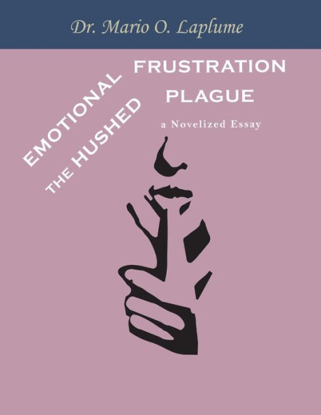 Emotional Frustration: The Hushed Plague