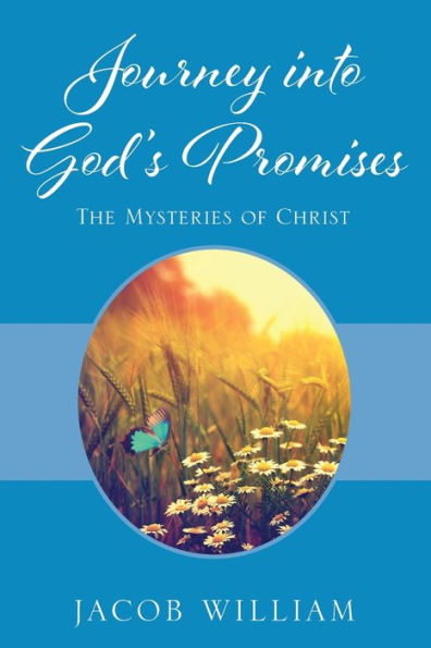 Journey into God's Promises: The Mysteries of Christ