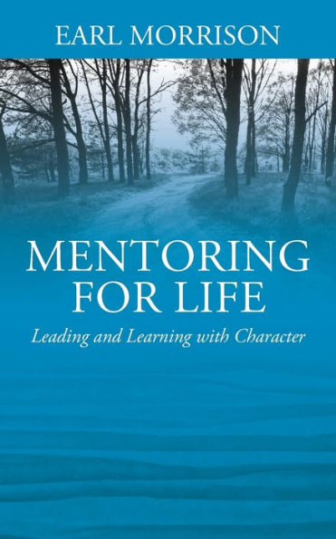 Mentoring for Life: Leading and Learning with Character