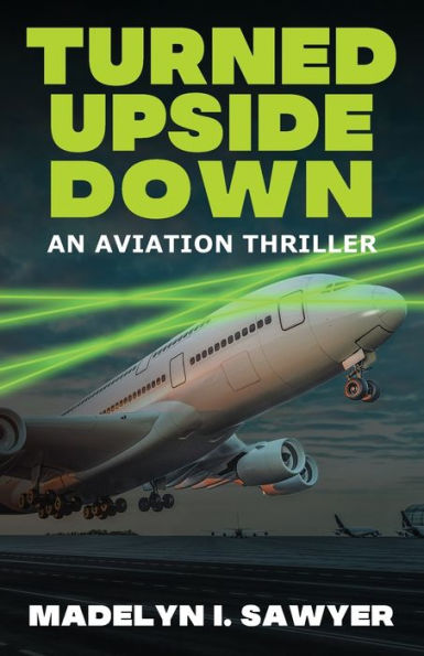 Turned Upside Down: An Aviation Thriller