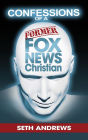 Confessions of a Former Fox News Christian