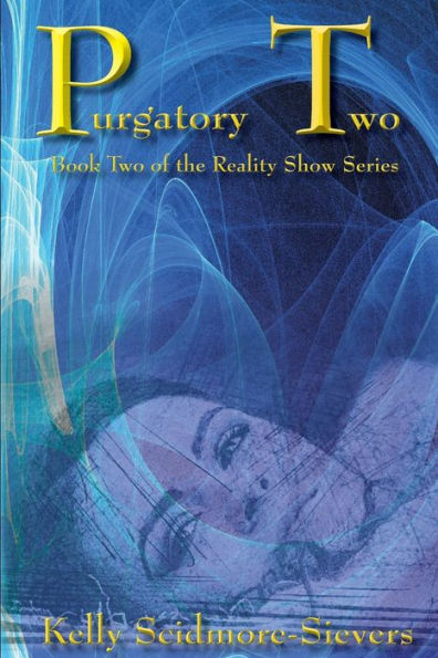 Purgatory Two: Book Two of the Reality Show Series