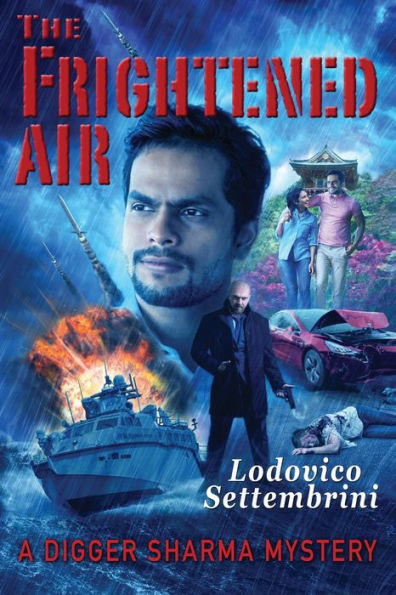 The Frightened Air: A Digger Sharma Mystery