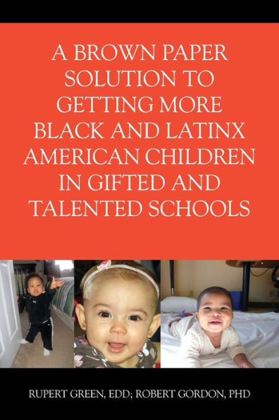 A Brown Paper Solution to Getting More Black and Latino American Children In Gifted and Talented Schools