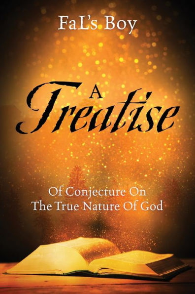 A Treatise of Conjecture on the True Nature God