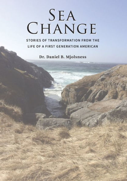 Sea Change: Stories of Transformation from the Life a First Generation American