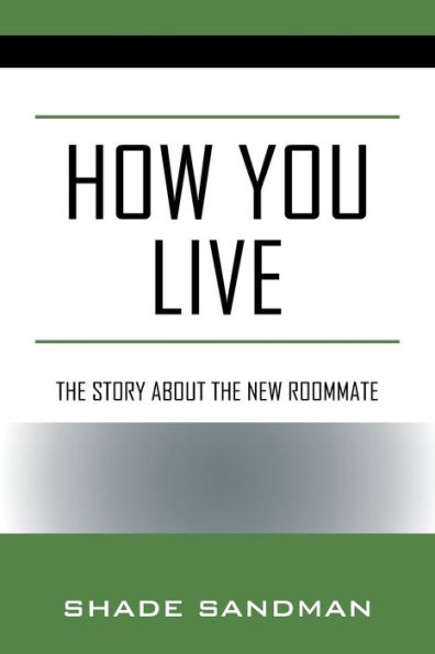 How You Live: The Story About the New Roommate