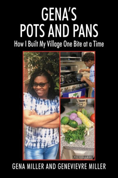 Gena's Pots and Pans: How I Built My Village One Bite at a Time