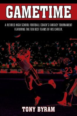 Gametime: A retired high school football coach's fantasy tournament featuring the ten best teams of his career.