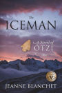 The Iceman: A Novel of Otzi
