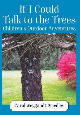 If I Could Talk to the Trees: Children's Outdoor Adventures