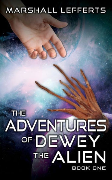 the Adventures of Dewey Alien: Book One