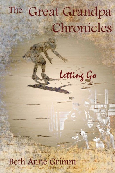 The Great Grandpa Chronicles: Letting Go