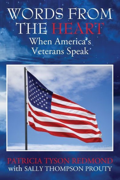 WORDS FROM THE HEART: When America's Veterans Speak