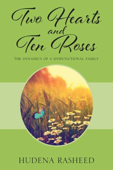 Two Hearts and Ten Roses: The Dynamics of a Dysfunctional Family