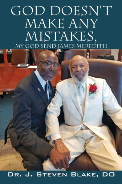 God Doesn't Make Any Mistakes: My Send - James Meredith