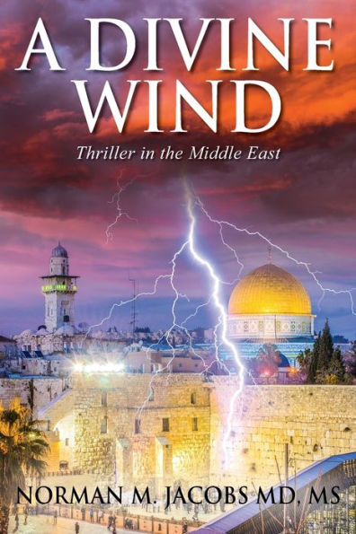 A Divine Wind: Taming Tornado Anticipating Trillion Dollar Disruptive Technology Vision of Peace the Middle East An Allegory on Biblical Book Job