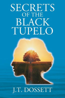 Secrets of the Black Tupelo