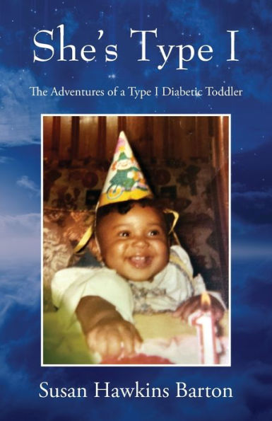 She's Type I: The Adventures of a I Diabetic Toddler