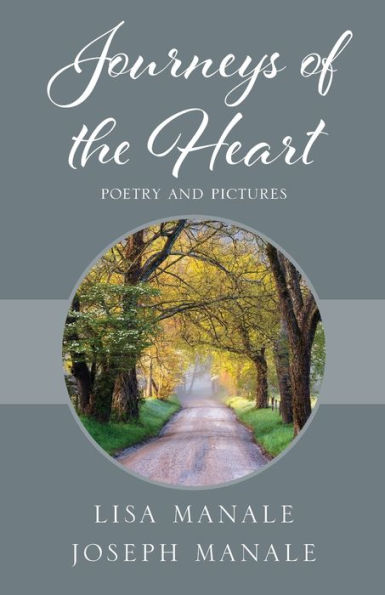 Journeys of the Heart: Poetry and Pictures
