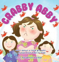 Title: Crabby Abby, Author: J. Naughton Harman