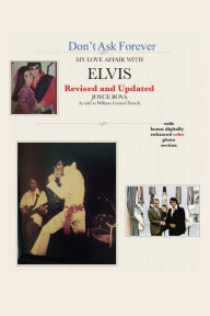 Title: Don't Ask Forever-My Love Affair With Elvis, Author: Joyce Bova