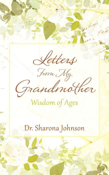 Letters From My Grandmother: Wisdom of Ages