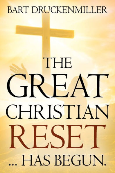 The Great Christian Reset: ...Has Begun