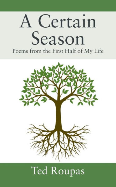 A Certain Season: Poems from the First Half of My Life