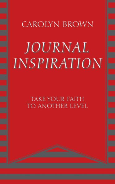 Journal Inspiration: Take Your Faith to Another Level