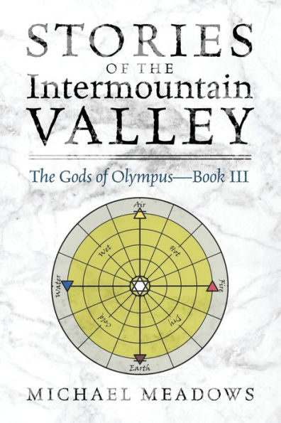 Stories of the Intermountain Valley: The Gods of Olympus - Book III