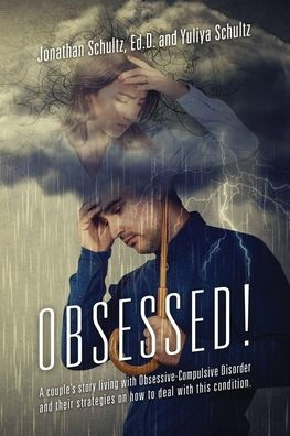 OBSESSED! A couple's story living with Obsessive-Compulsive Disorder and their strategies on how to deal with this condition.