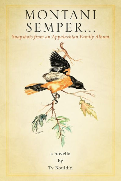 Montani Semper... Snapshots From An Appalachian Family Album