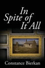 In Spite of It All