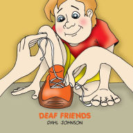 Title: Deaf Friends, Author: Dahl Johnson