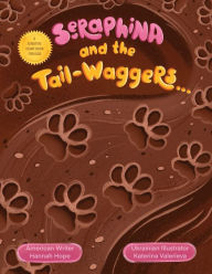 Title: Seraphina and the Tail-waggers: A Sensitive Heart Book For Kids, Author: Hannah Hope