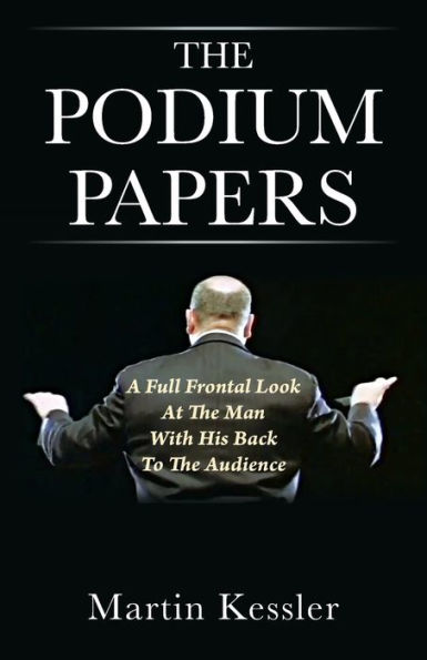 The Podium Papers: A Full Frontal Look At Man With His Back To Audience