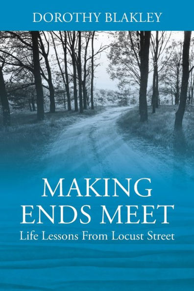 Making Ends Meet: Life Lessons From Locust Street]